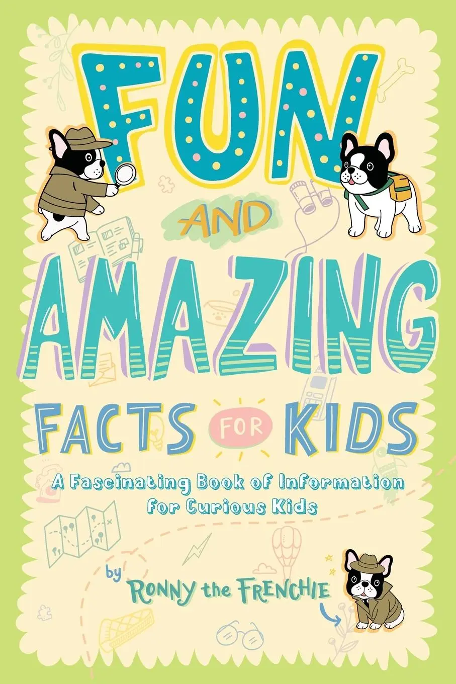 Cover: 9780645397611 | Fun and Amazing Facts for Kids | Ronny the Frenchie | Taschenbuch