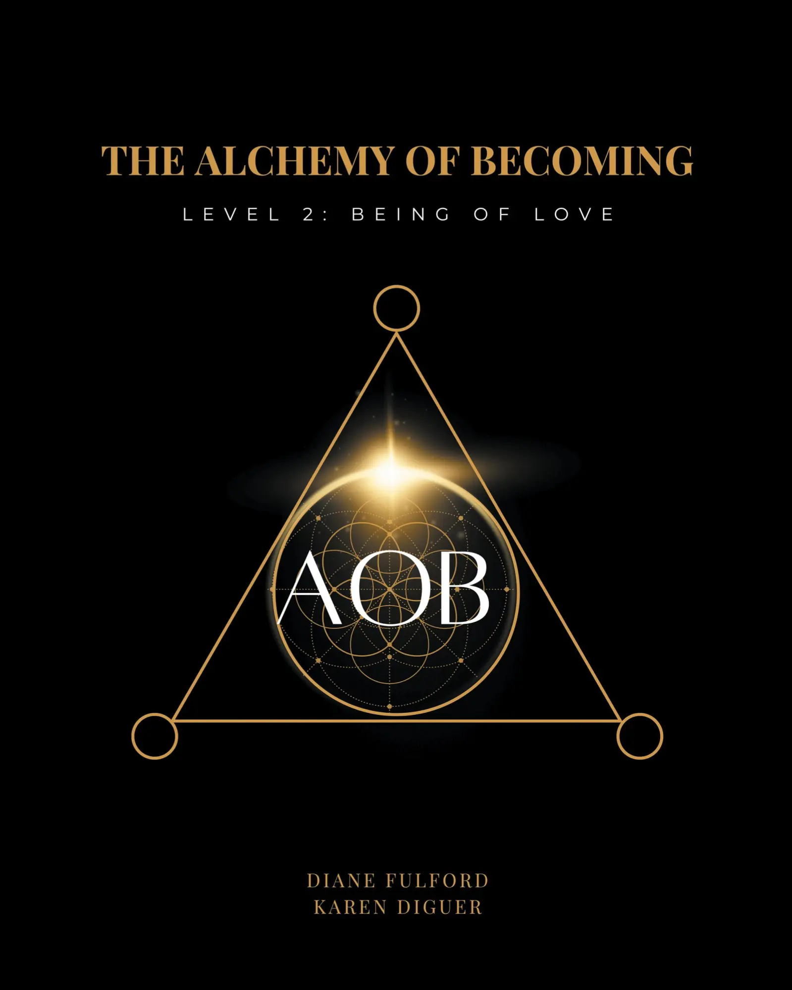 Cover: 9781039177611 | The Alchemy of Becoming | Level 2: Being of Love | Diguer (u. a.)