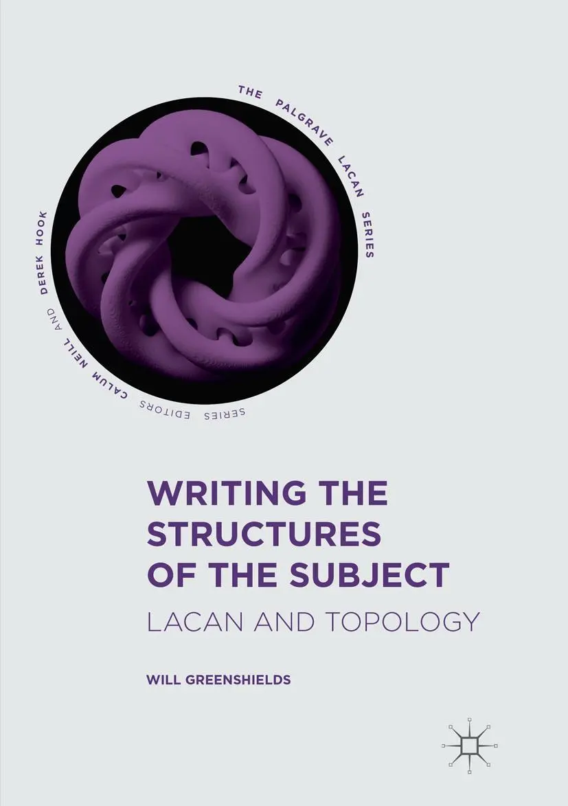 Cover: 9783319837611 | Writing the Structures of the Subject | Lacan and Topology | Buch