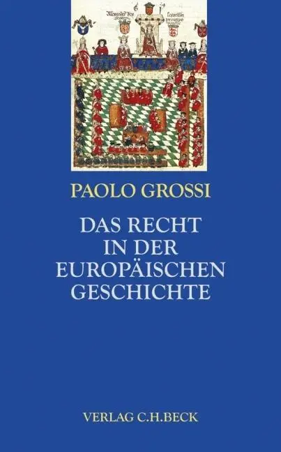 Cover: 9783406577611 | Das Recht in der europäischen Geschichte | Europa bauen | Paolo Grossi