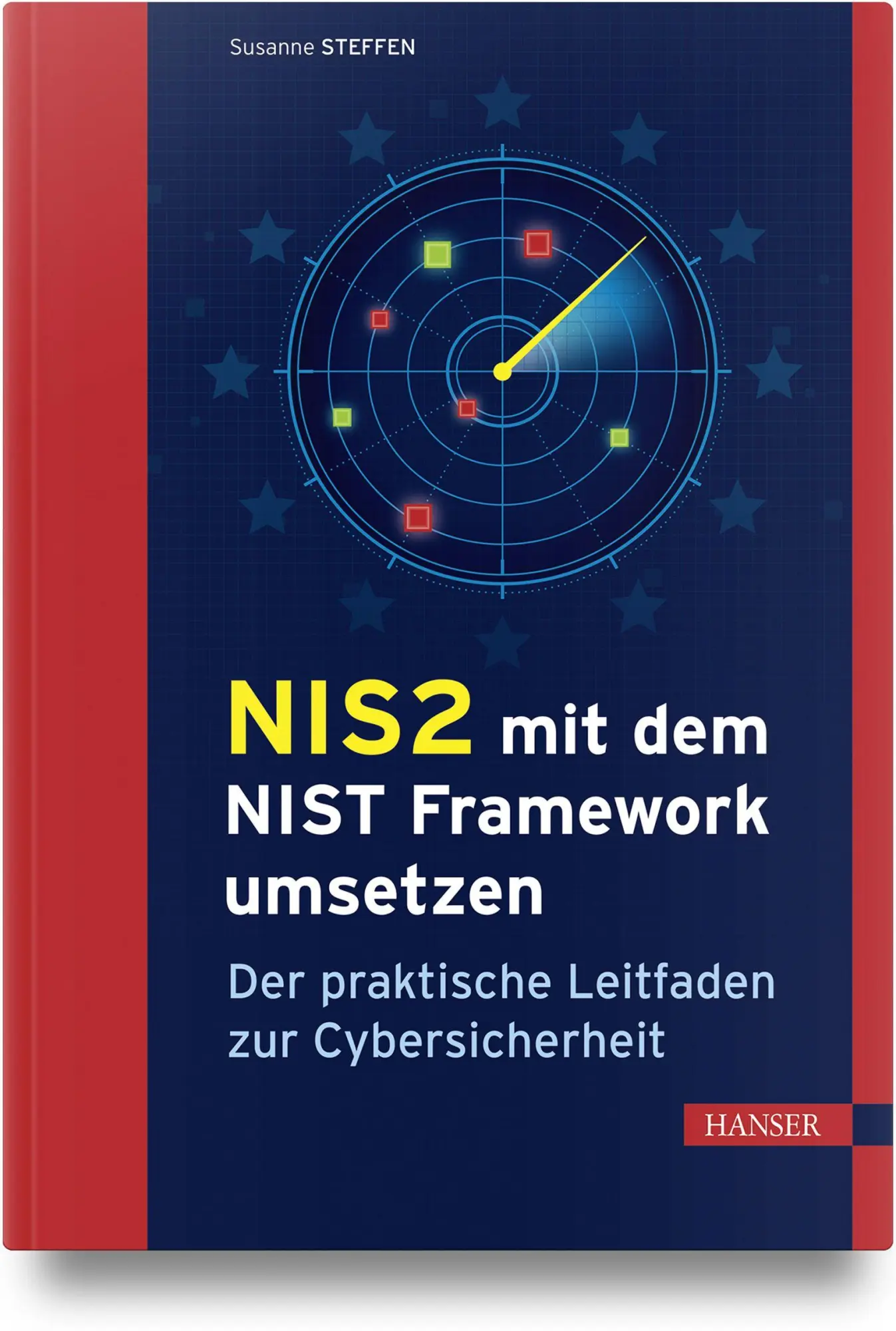 Cover: 9783446487611 | NIS2 mit dem NIST Framework umsetzen | Susanne Steffen | Buch | 250 S.