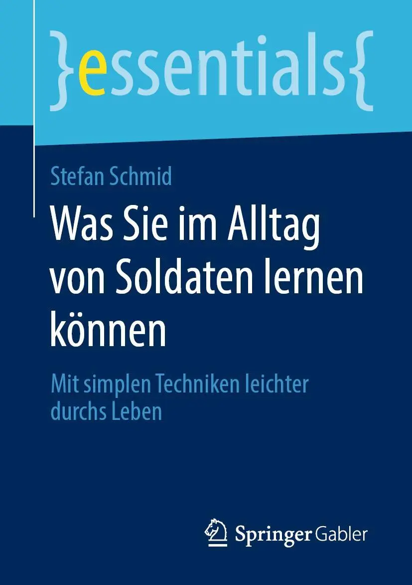 Cover: 9783658277611 | Was Sie im Alltag von Soldaten lernen können | Stefan Schmid | Buch