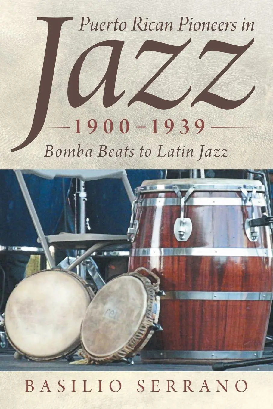 Cover: 9781491747711 | Puerto Rican Pioneers in Jazz, 1900-1939 | Bomba Beats to Latin Jazz