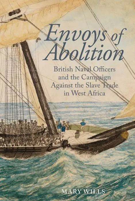 Cover: 9781802077711 | Envoys of Abolition: British Naval Officers and the Campaign...