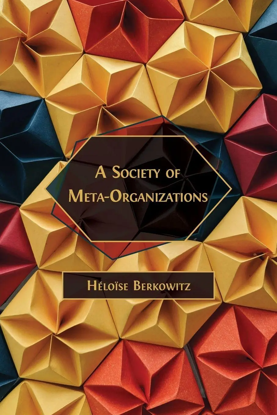 Cover: 9781805117711 | A Society of Meta-Organizations | Héloïse Berkowitz | Taschenbuch
