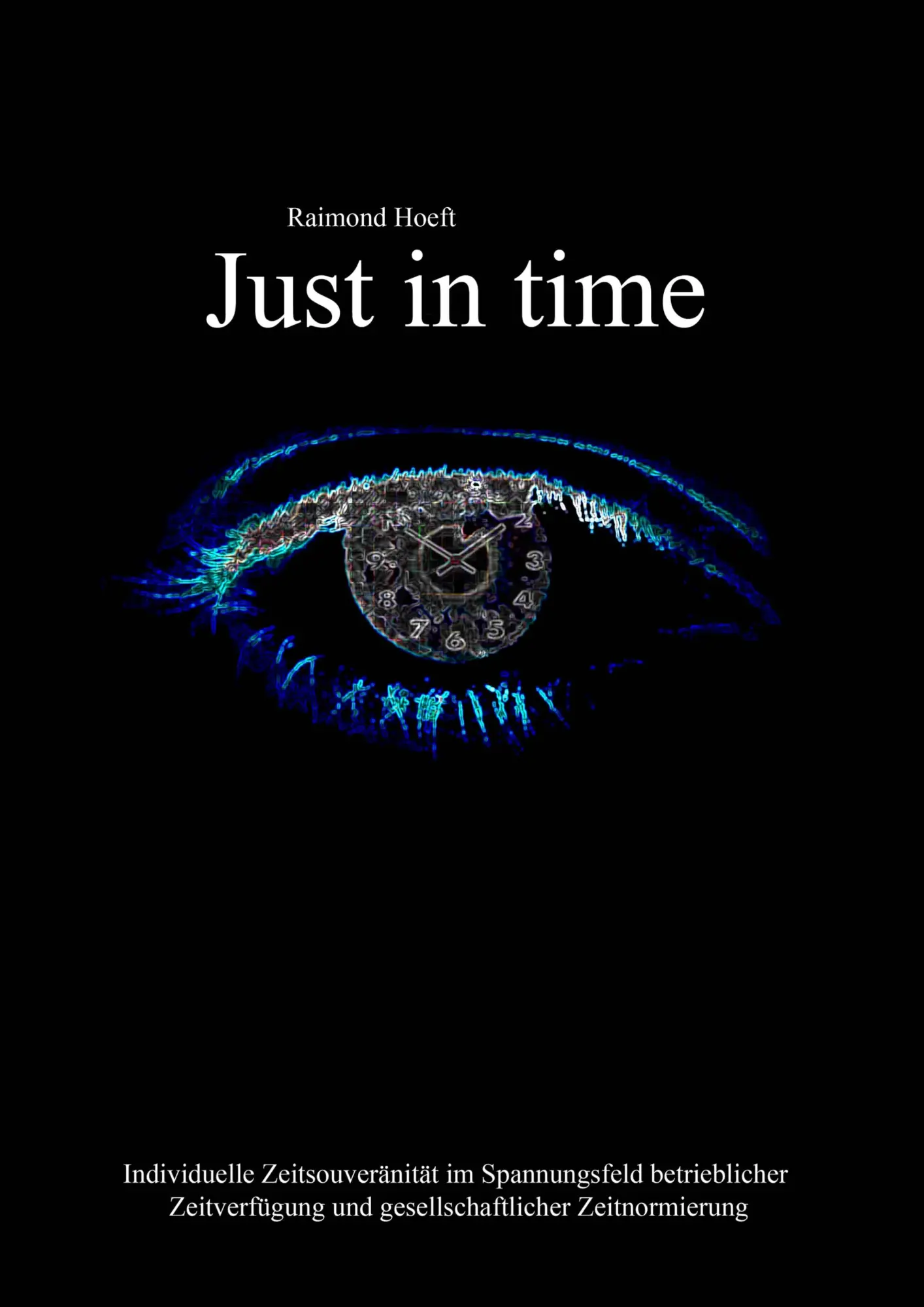 Cover: 9783833497711 | Just in Time | Raimond Hoeft | Taschenbuch | 320 S. | Deutsch | 2008