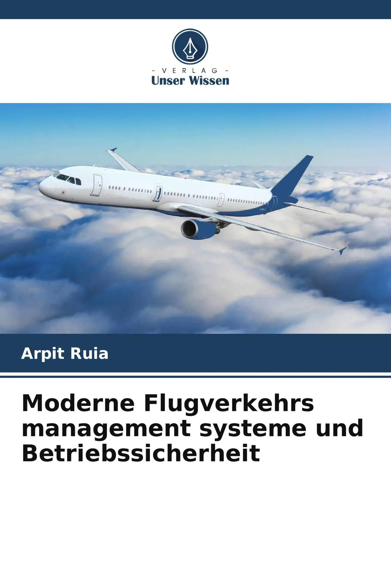 Cover: 9786630217711 | Moderne Flugverkehrs management systeme und Betriebssicherheit | Ruia
