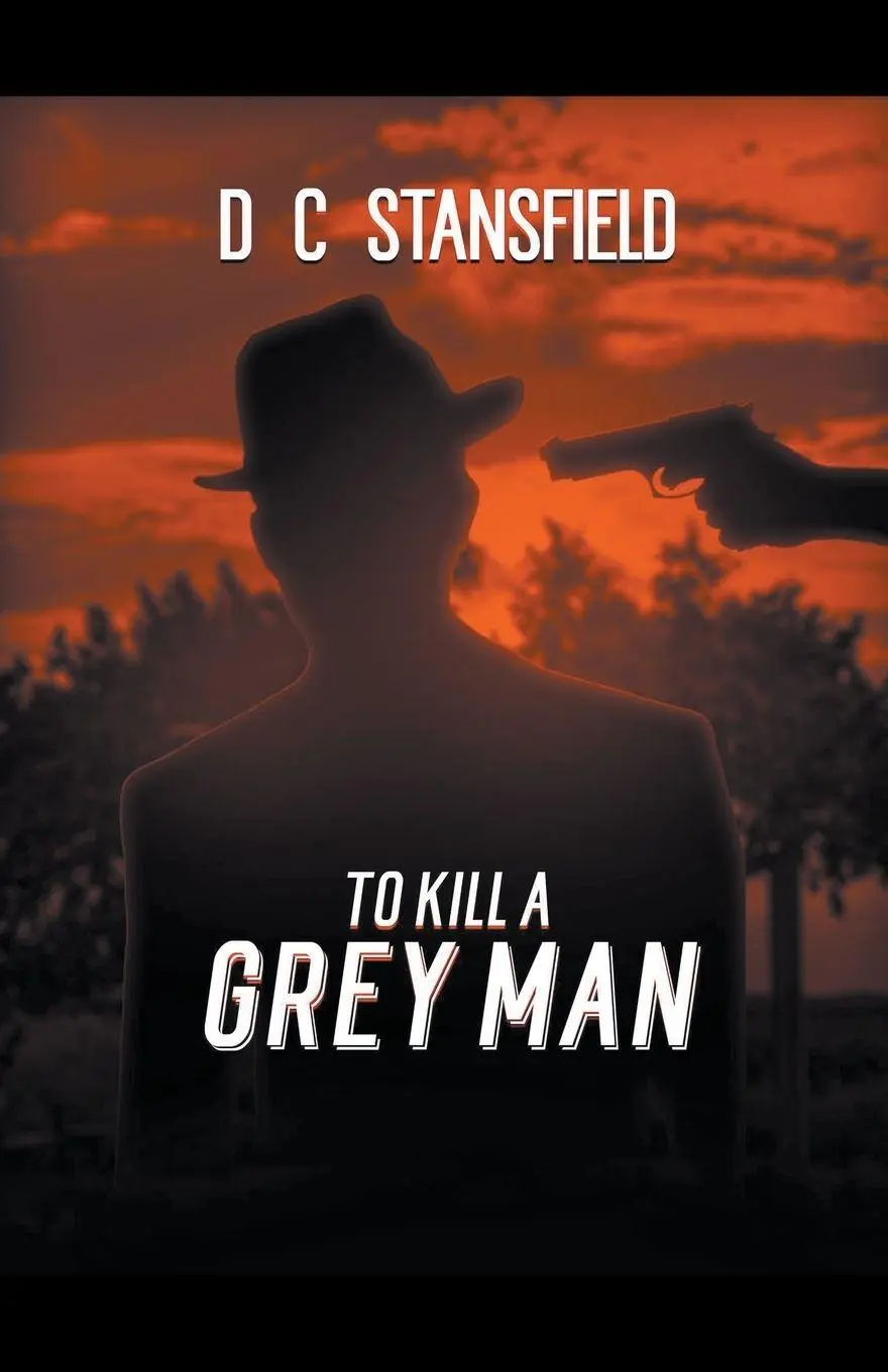 Cover: 9798223357711 | To Kill a Grey Man | D C Stansfield | Taschenbuch | Englisch | 2023
