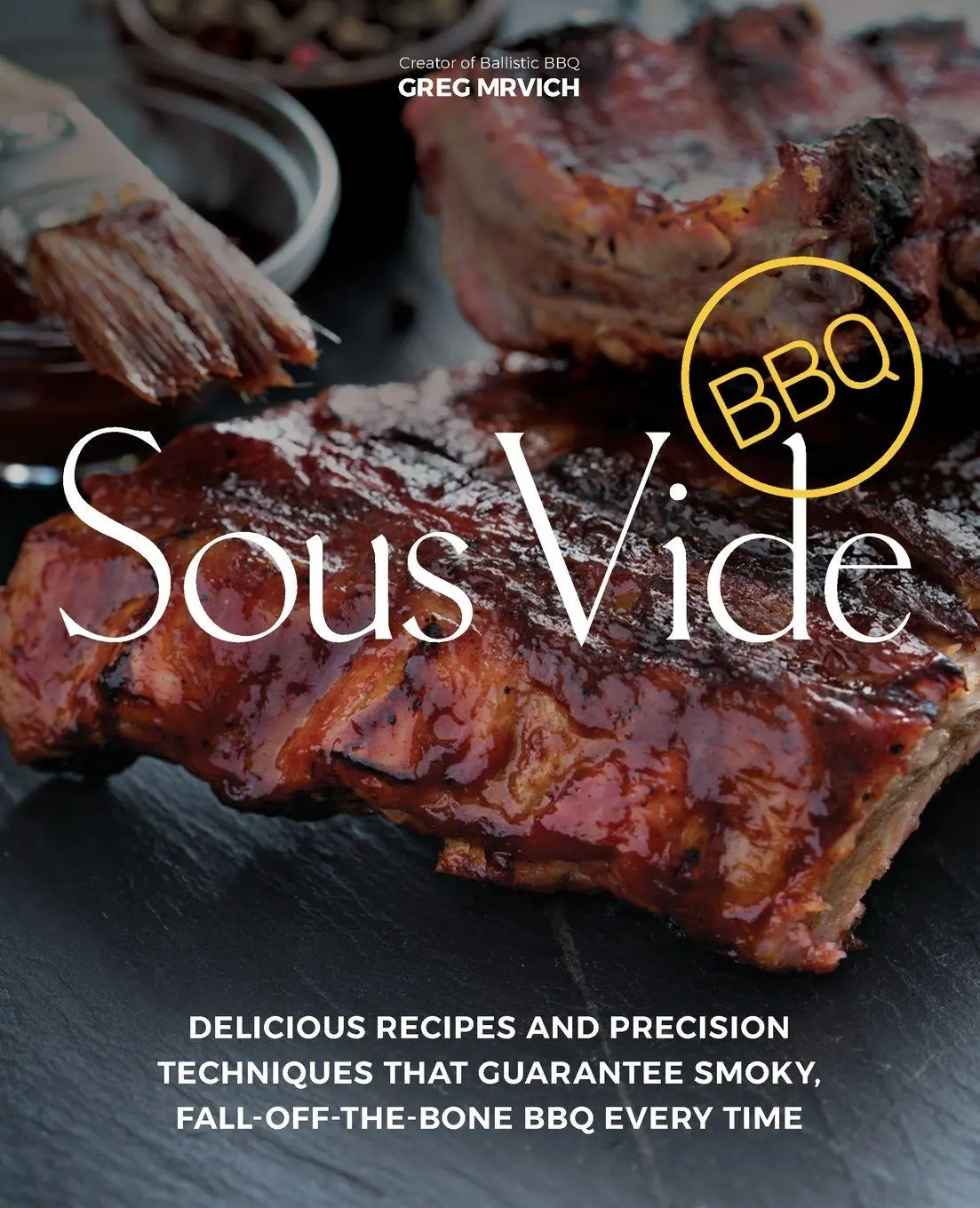 Cover: 9781612437811 | Sous Vide BBQ | Greg Mrvich | Taschenbuch | Kartoniert / Broschiert
