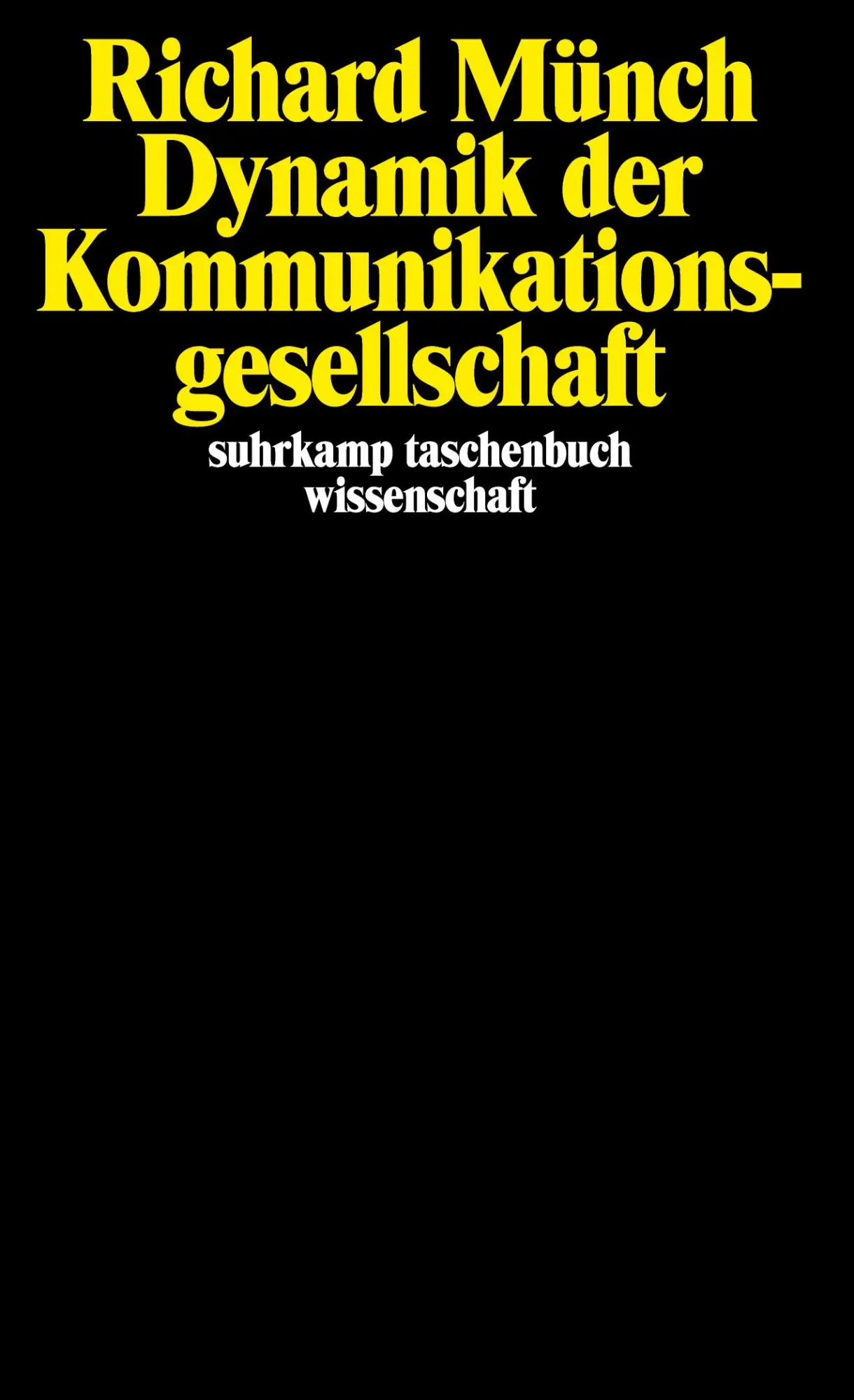 Cover: 9783518287811 | Dynamik der Kommunikationsgesellschaft | Richard Münch | Taschenbuch