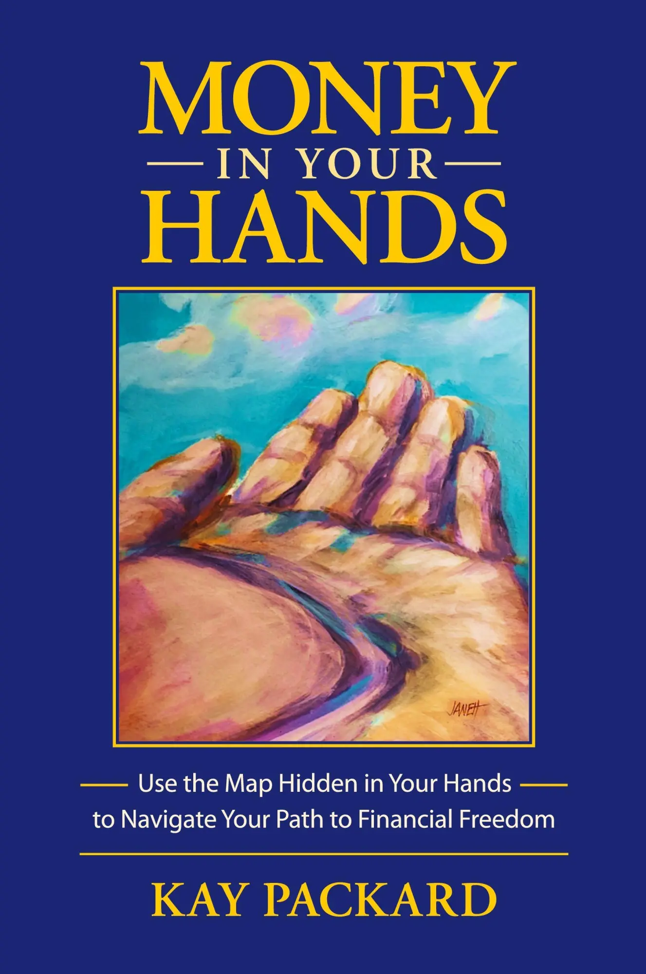 Cover: 9780990717911 | Money in Your Hands | Kay Packard | Taschenbuch | Englisch | 2021