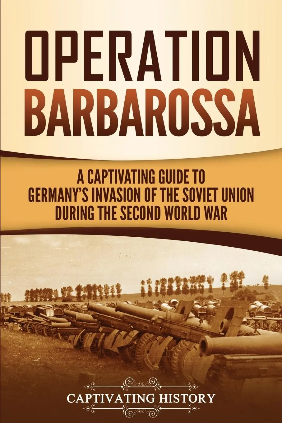 Cover: 9781647487911 | Operation Barbarossa | Captivating History | Taschenbuch | Englisch