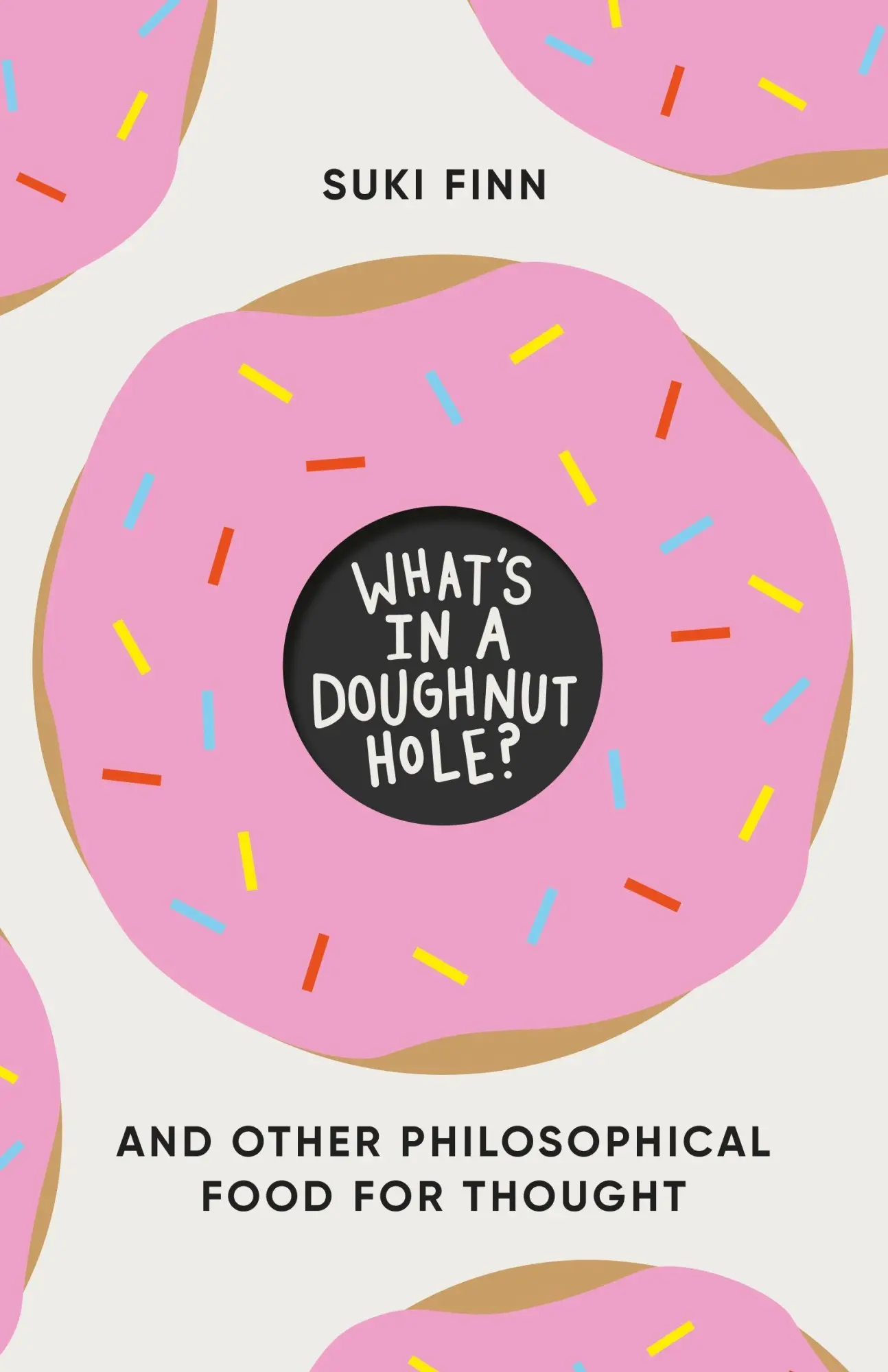 Cover: 9781785787911 | What's in a Doughnut Hole? | And Other Philosophical Food for Thought
