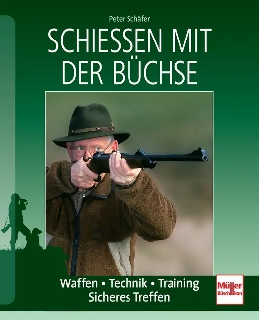 Cover: 9783275017911 | Schießen mit der Büchse | Peter Schäfer | Buch | 208 S. | Deutsch