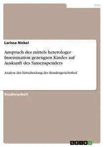 Cover: 9783668527911 | Anspruch des mittels heterologer Insemination gezeugten Kindes auf...