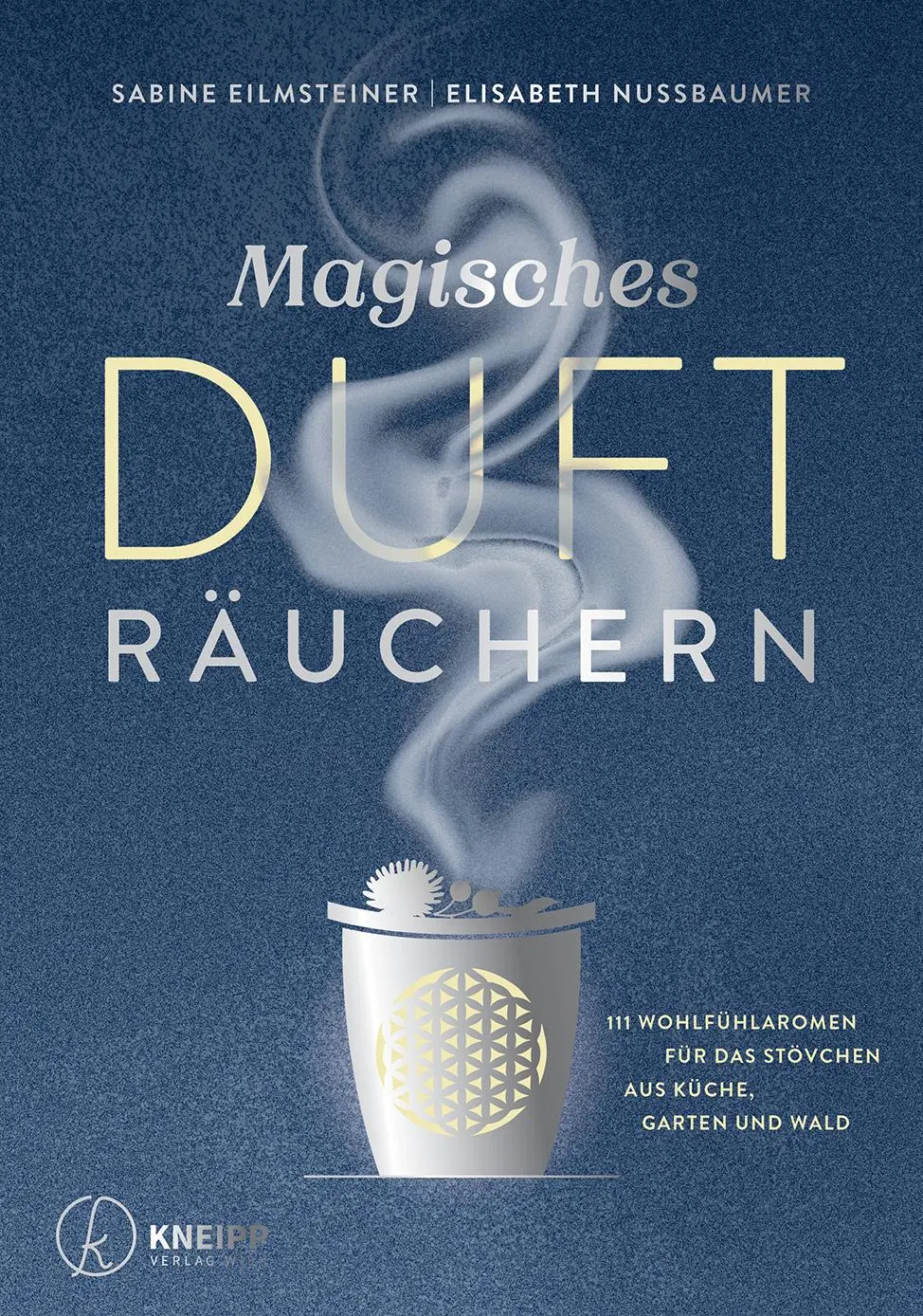 Cover: 9783708807911 | Magisches Dufträuchern | Sabine Eilmsteiner (u. a.) | Taschenbuch