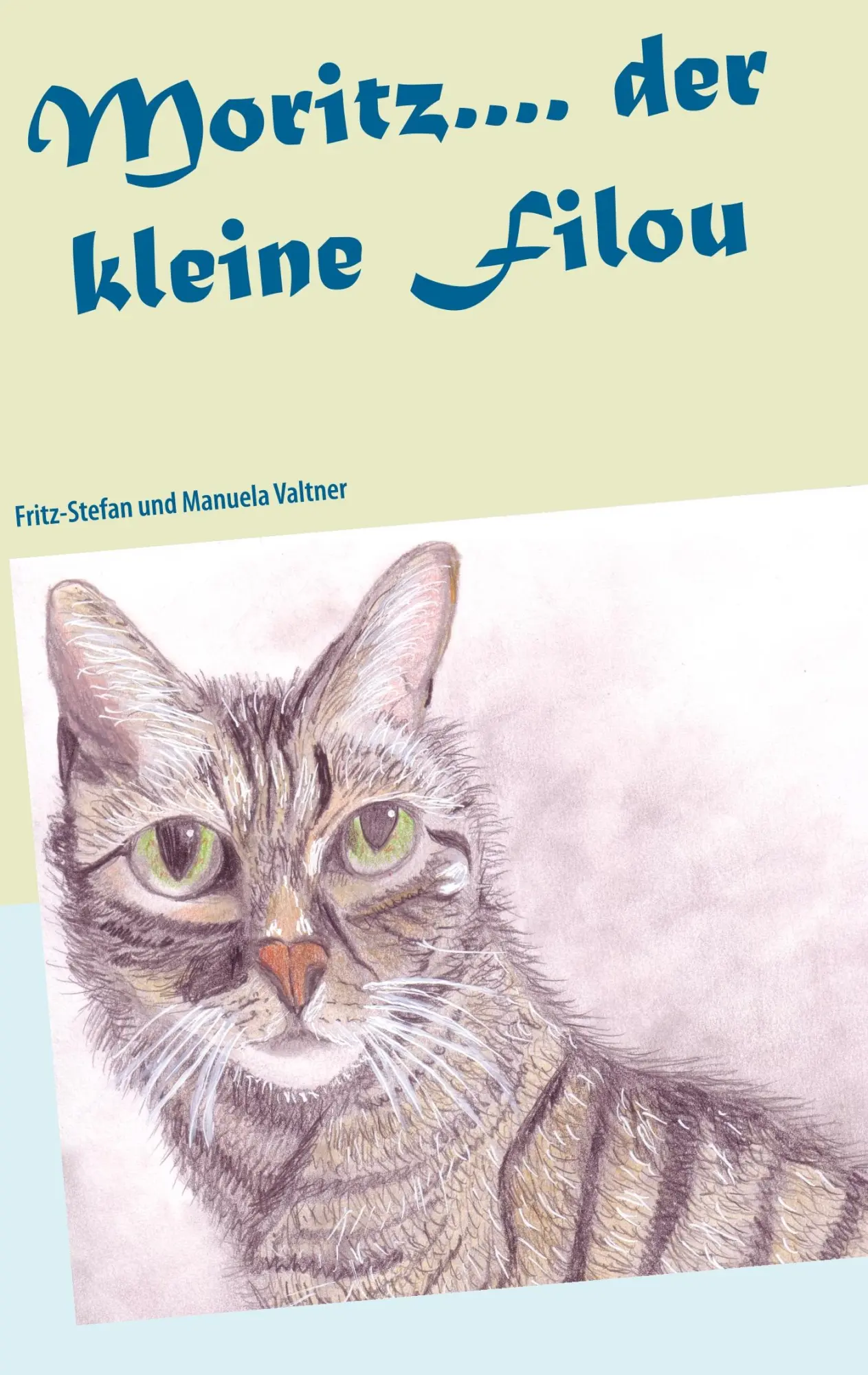 Cover: 9783749497911 | Moritz.... der kleine Filou | Fritz-Stefan Valtner | Taschenbuch
