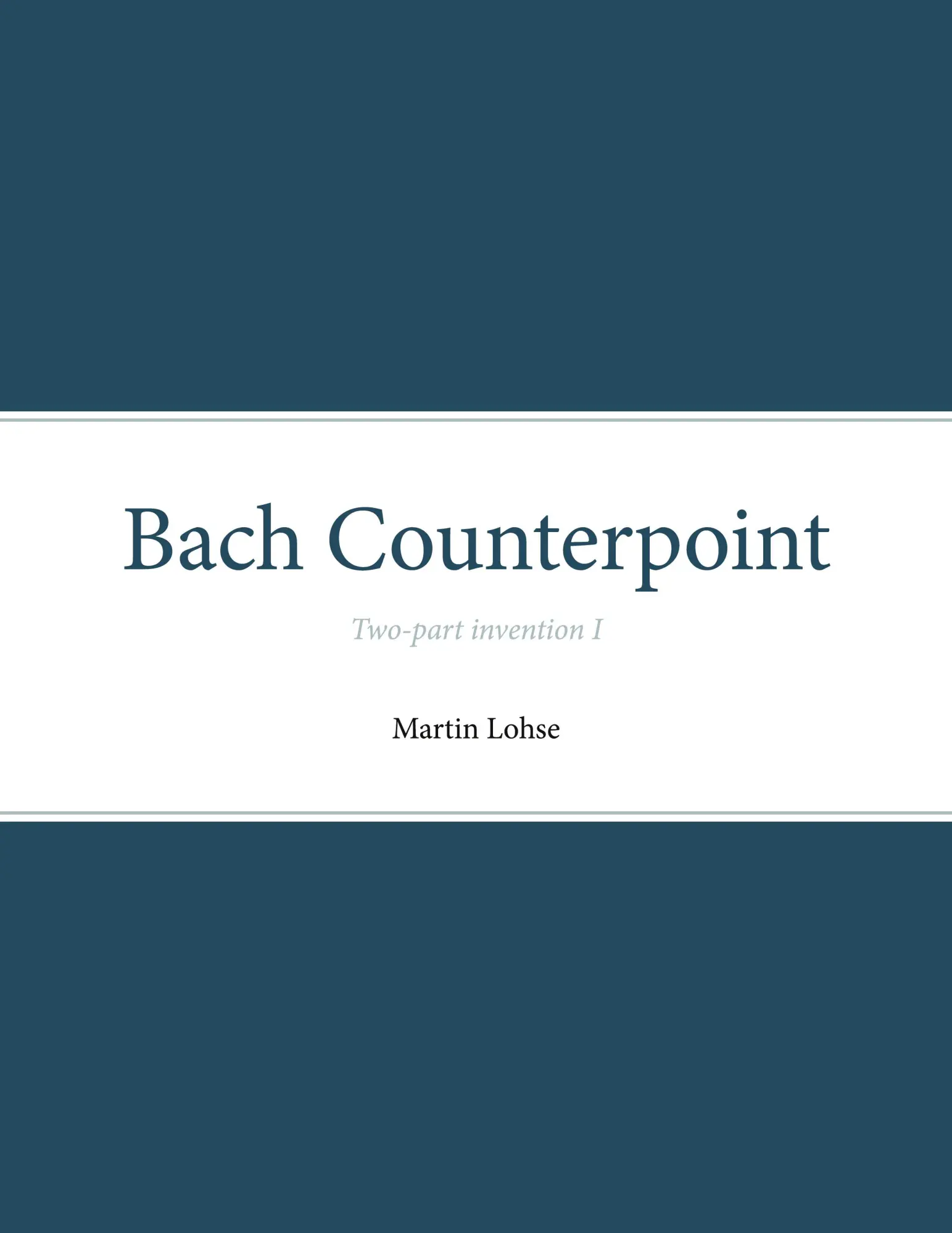Cover: 9790706807911 | Bach Counterpoint | Two-part invention I | Martin Lohse | Taschenbuch