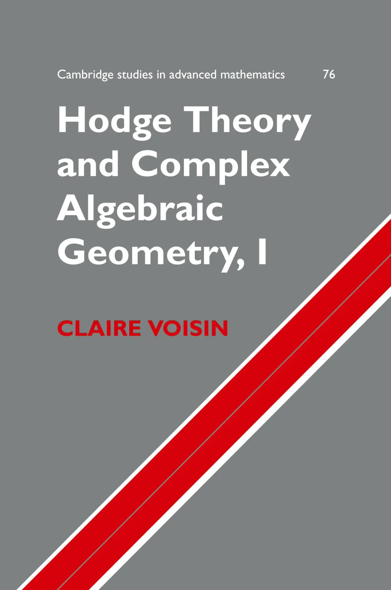 Cover: 9780521718011 | Hodge Theory and Complex Algebraic Geometry I | Claire Voisin | Buch
