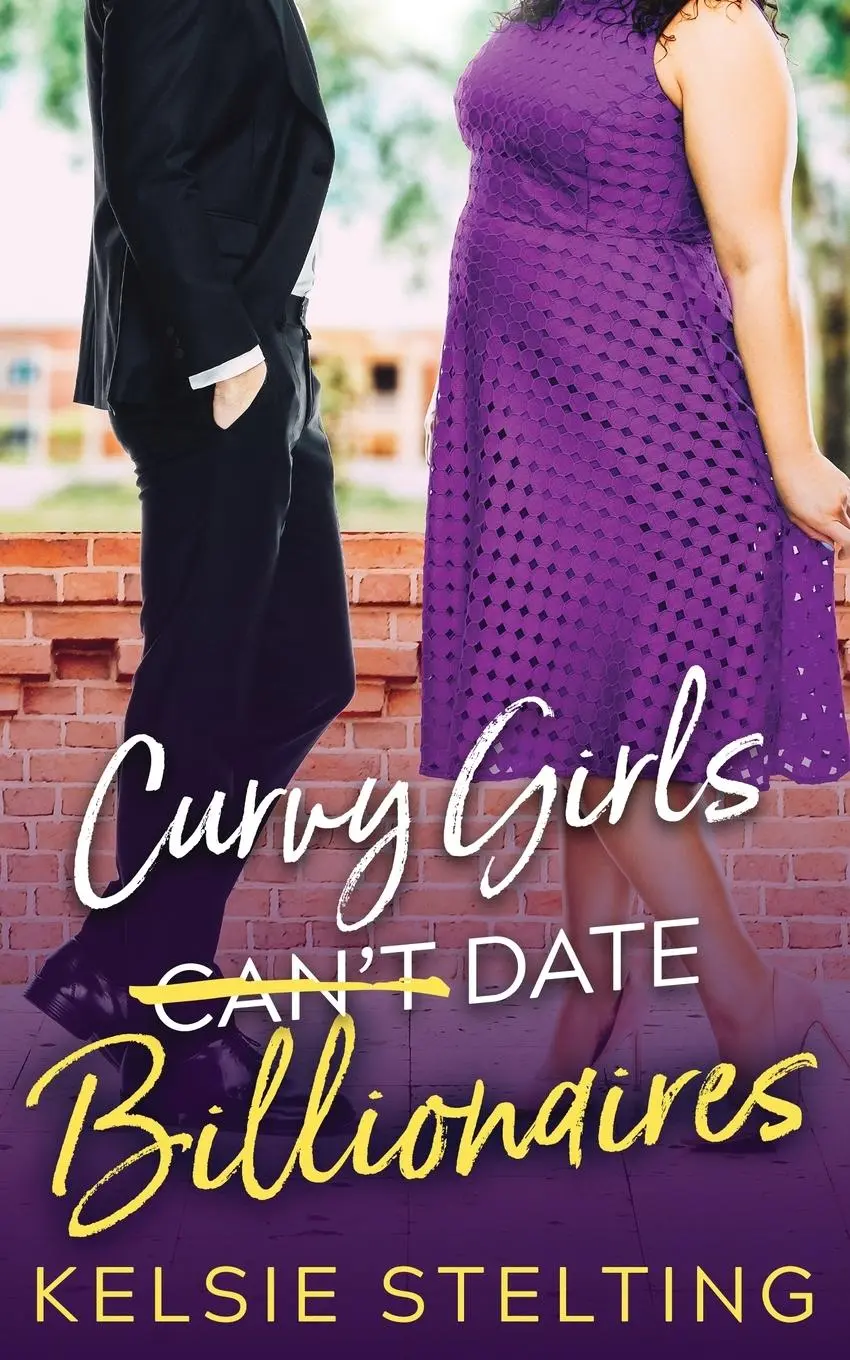 Cover: 9781956948011 | Curvy Girls Can't Date Billionaires | Kelsie Stelting | Taschenbuch