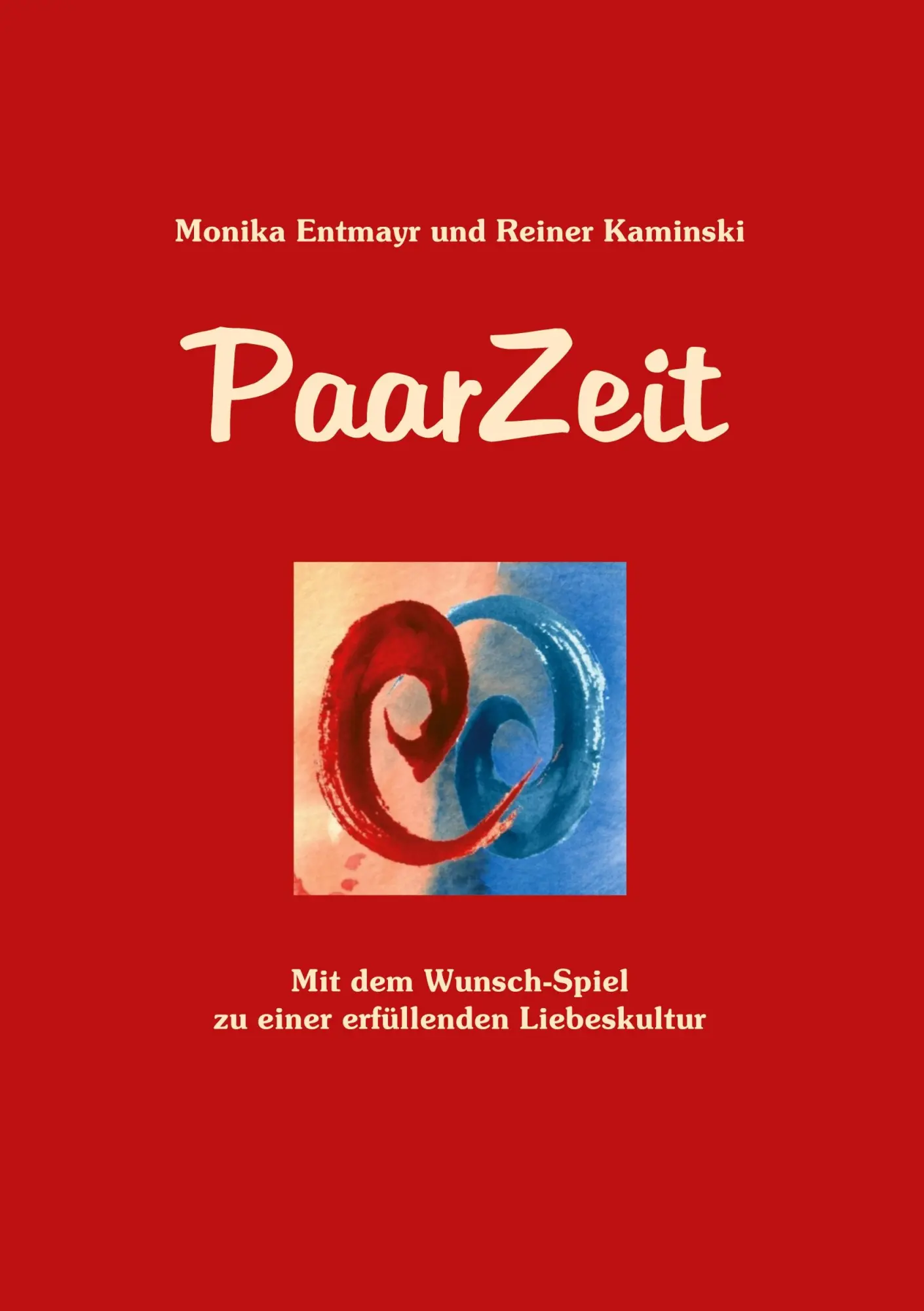 Cover: 9783347968011 | PaarZeit | Mit dem Wunsch-Spiel zu einer erfüllenden Liebeskultur