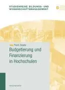 Cover: 9783830918011 | Budgetierung und Finanzierung in Hochschulen | Frank Ziegele | Buch