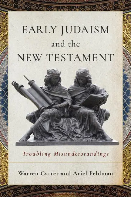 Cover: 9781540968111 | Early Judaism and the New Testament | Troubling Misunderstandings