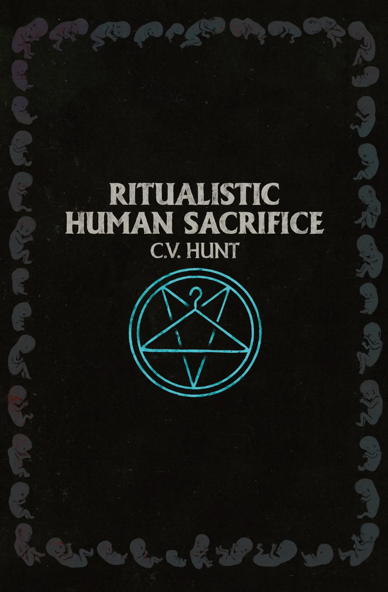 Cover: 9781941918111 | Ritualistic Human Sacrifice | C. V. Hunt | Taschenbuch | Englisch