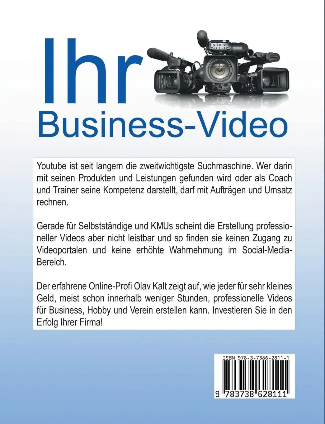 Rückseite: 9783738628111 | Business-Video erstellen für Einsteiger | Olav Kalt | Taschenbuch