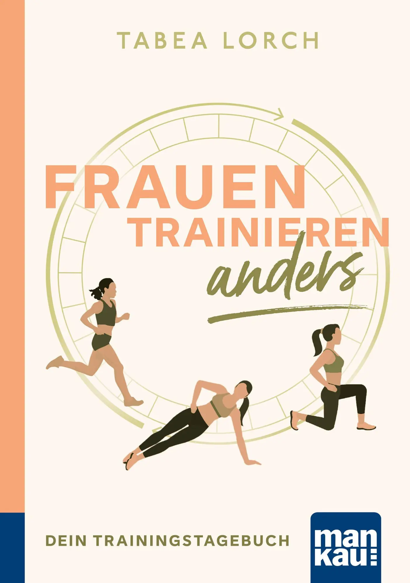 Cover: 9783863748111 | Frauen trainieren anders. Dein Trainingstagebuch | Tabea Lorch | Buch