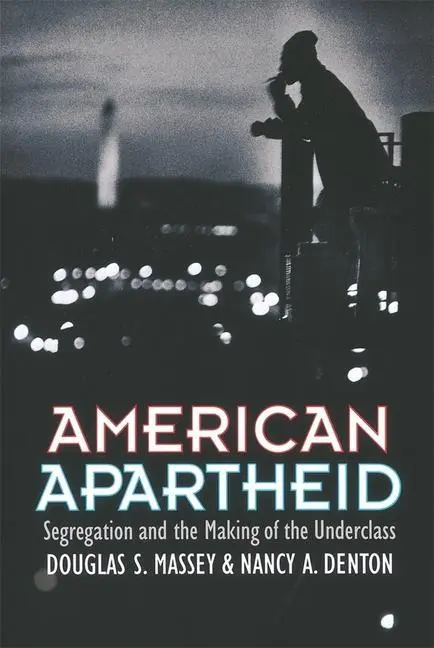 Cover: 9780674018211 | American Apartheid | Segregation and the Making of the Underclass