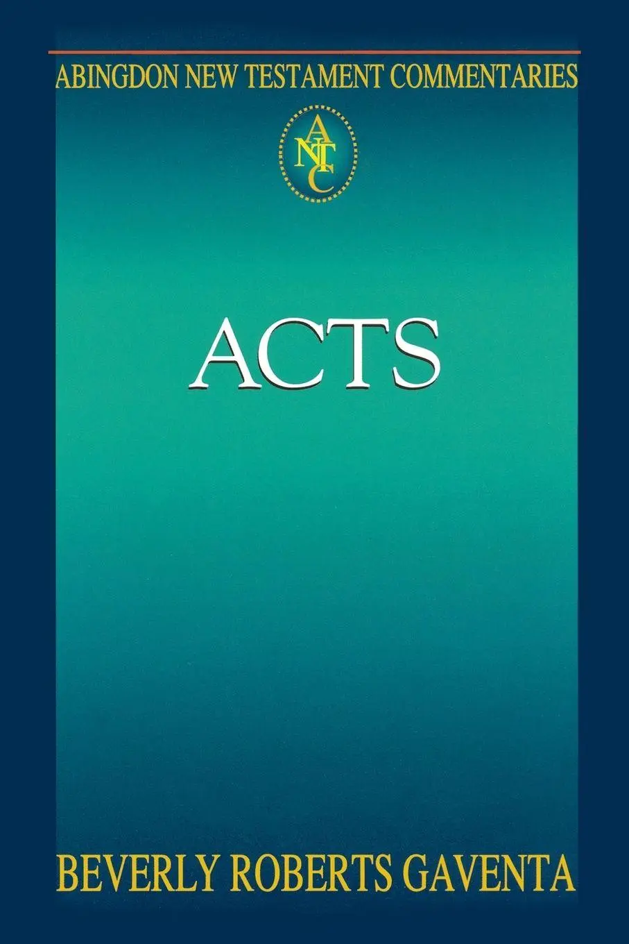 Cover: 9780687058211 | Abingdon New Testament Commentary - Acts | Beverly Roberts Gaventa