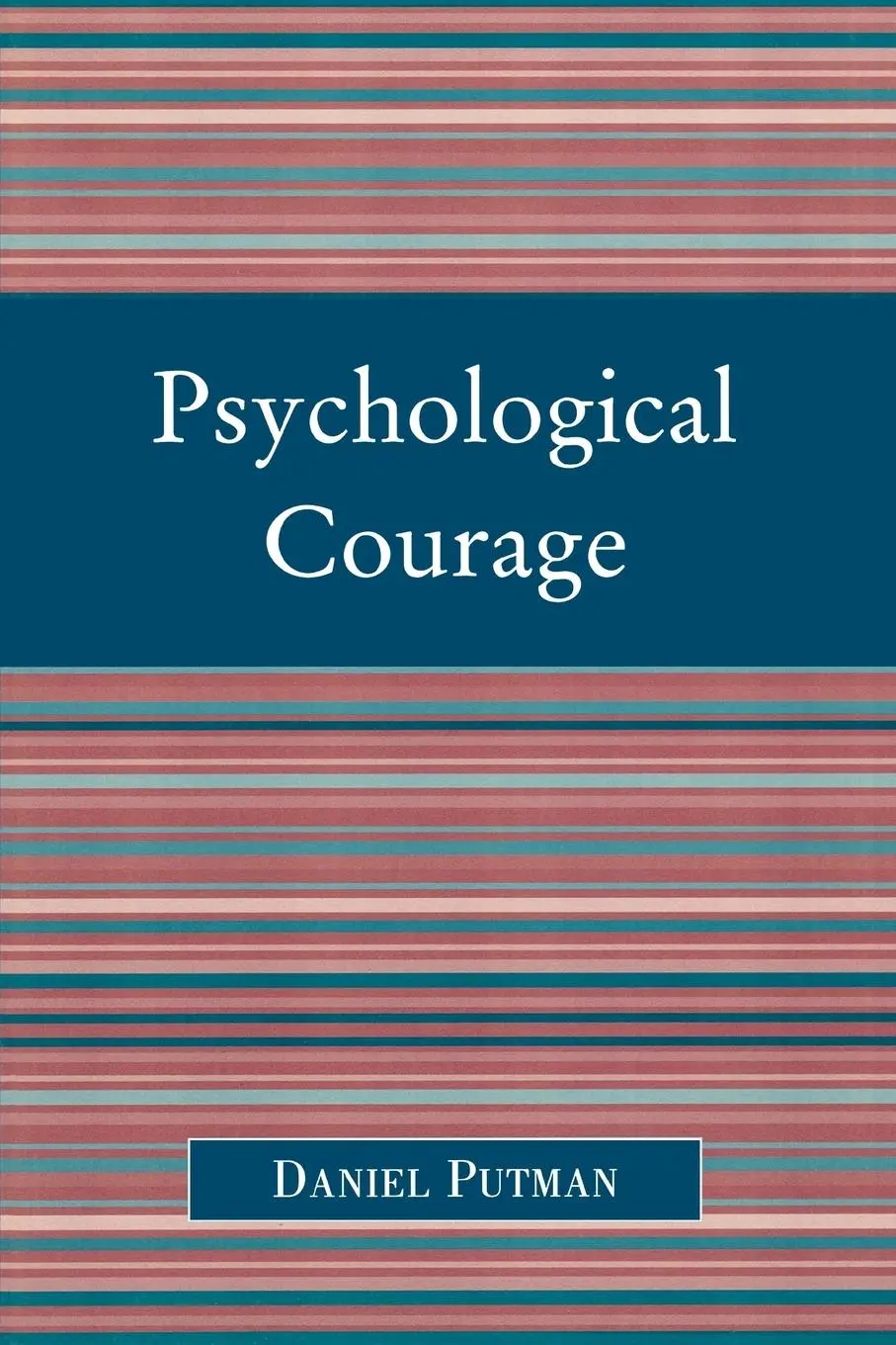 Cover: 9780761828211 | Psychological Courage | Daniel Putman | Taschenbuch | Englisch | 2004