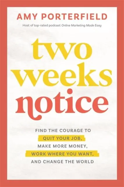 Cover: 9781788178211 | Two Weeks Notice | Amy Porterfield | Buch | Gebunden | Englisch | 2023