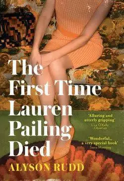 Cover: 9780008278311 | The First Time Lauren Pailing Died | Alyson Rudd | Taschenbuch | 2019
