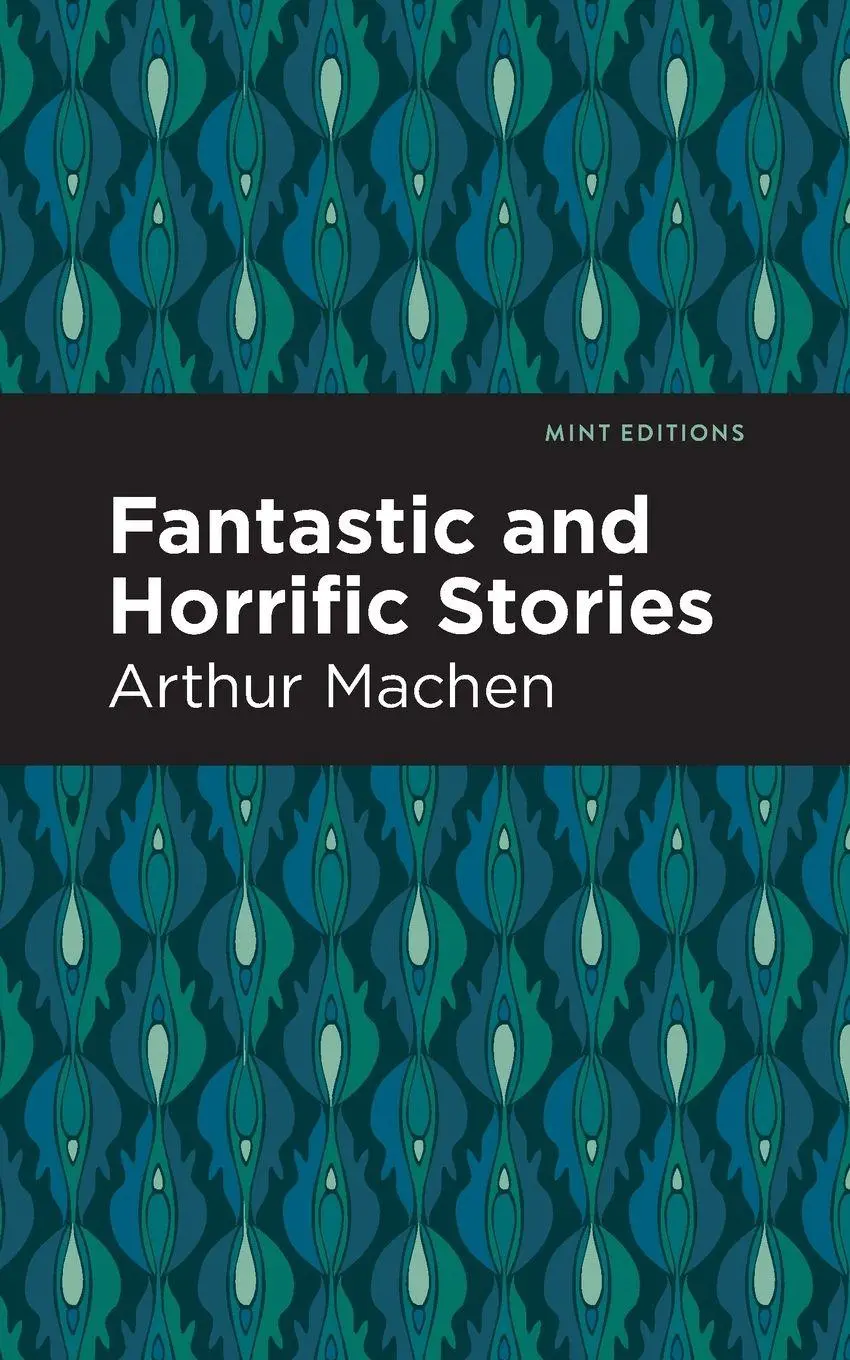 Cover: 9781513218311 | Fantastic and Horrific Stories | Arthur Machen | Taschenbuch | 2021
