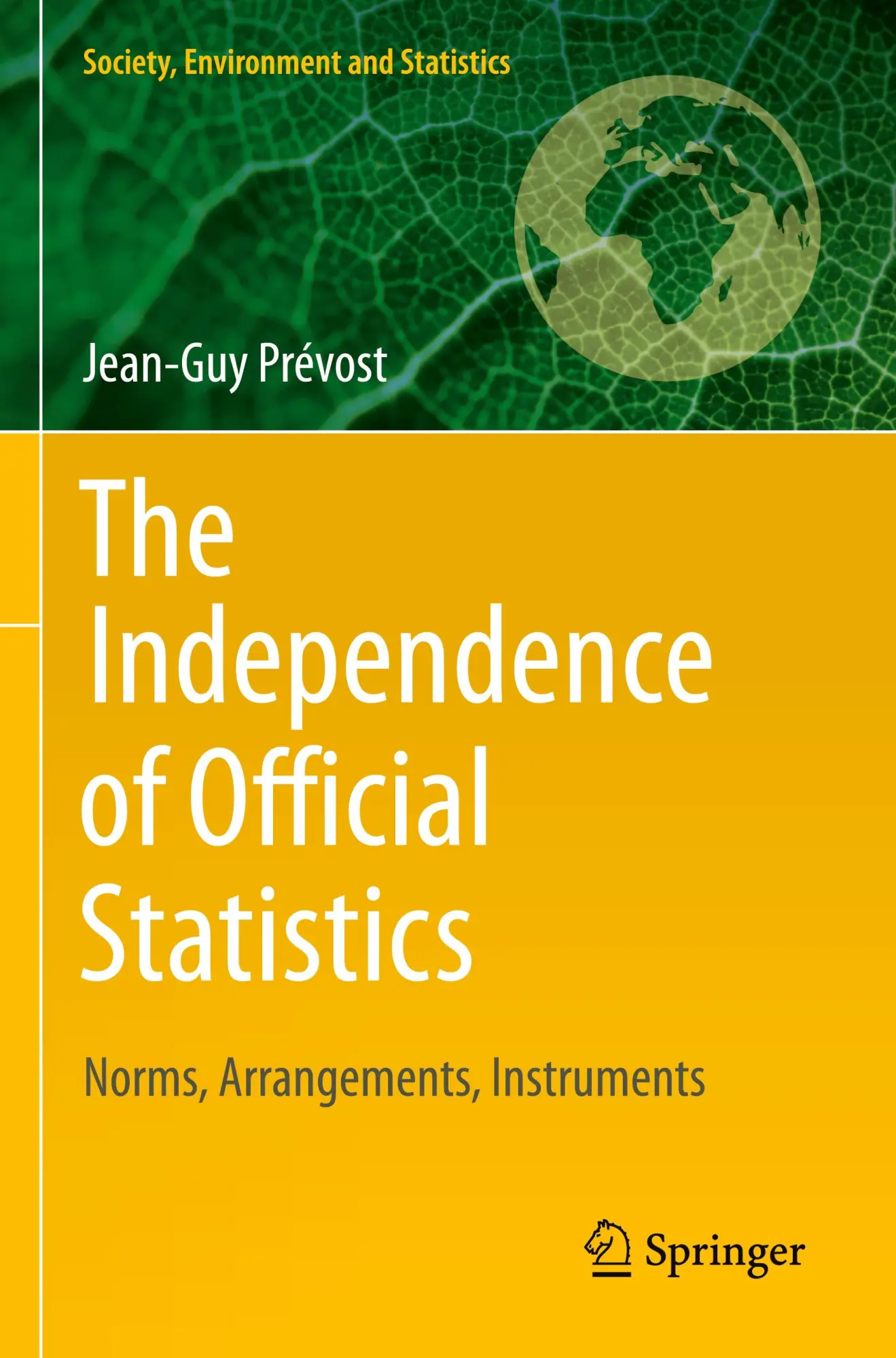 Cover: 9783031408311 | The Independence of Official Statistics | Jean-Guy Prévost | Buch | xx