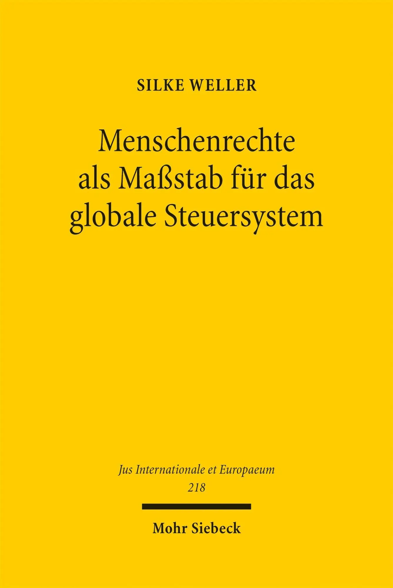 Cover: 9783161648311 | Menschenrechte als Maßstab für das globale Steuersystem | Silke Weller