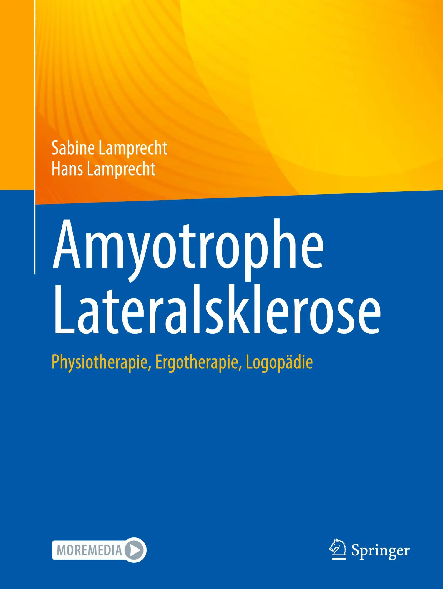 Cover: 9783662688311 | Amyotrophe Lateralsklerose | Physiotherapie, Ergotherapie, Logopädie
