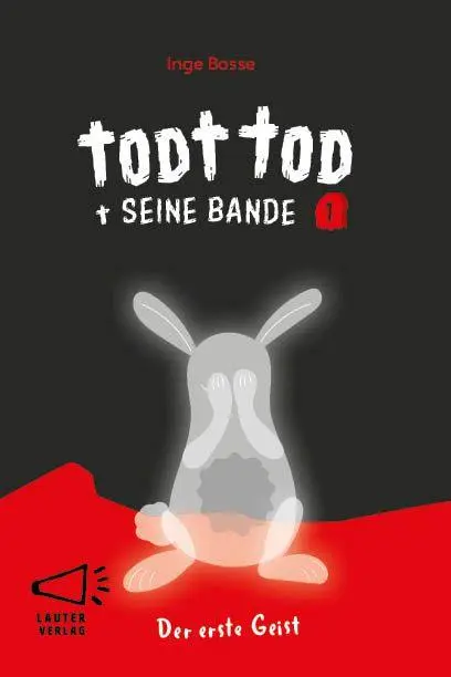 Cover: 9783911098311 | Todt Tod und seine Bande Bd1 | Der erste Geist | Inge Bosse | Buch