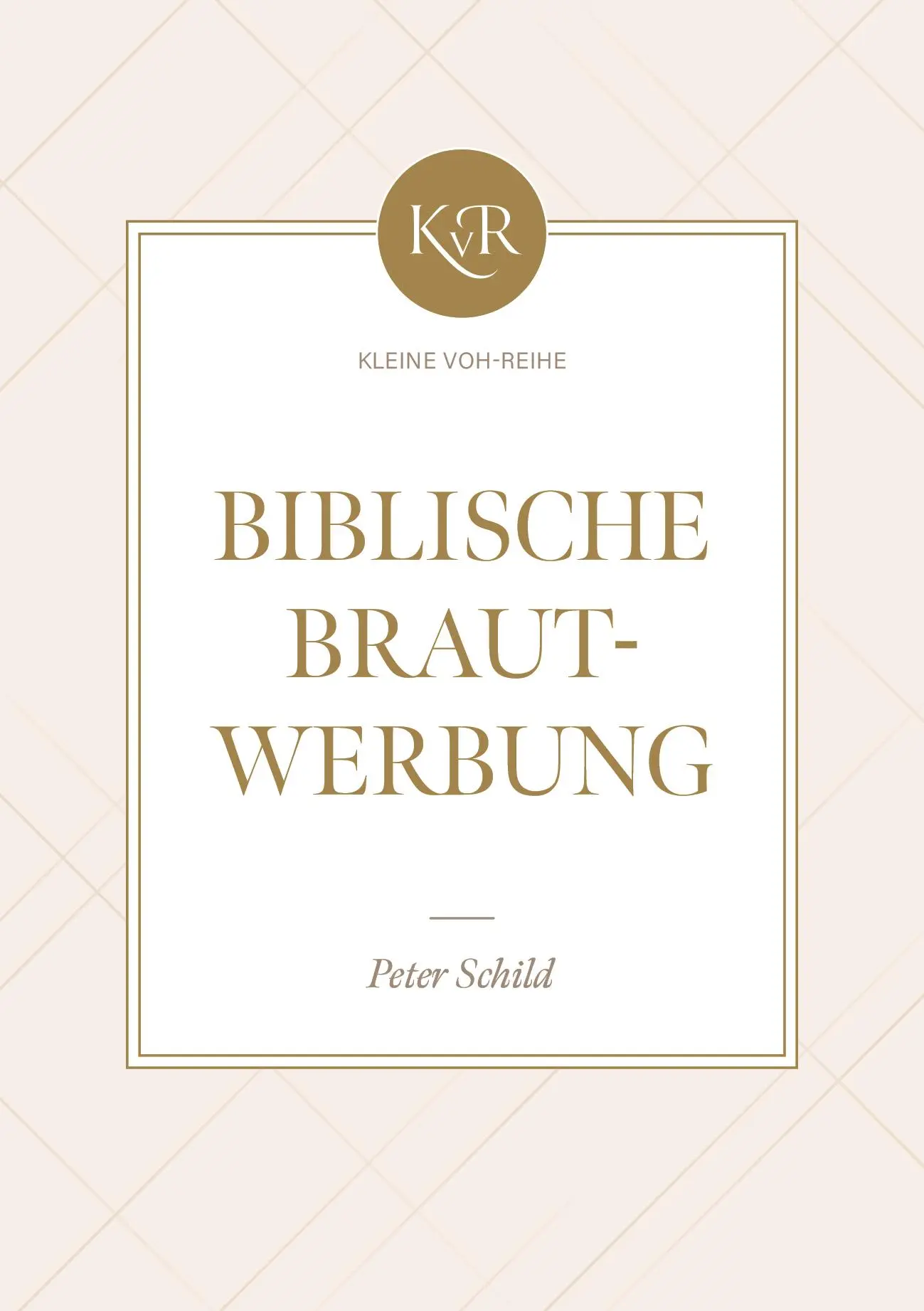 Cover: 9783947978311 | Biblische Brautwerbung | Peter Schild | Taschenbuch | Buch | Deutsch