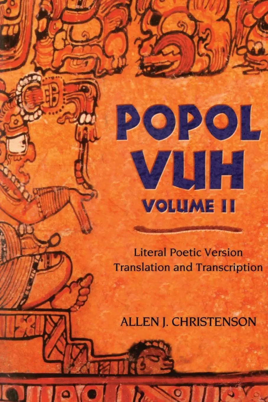 Cover: 9780806138411 | Popol Vuh II | Literal Poetic Version; Transcription and Translation