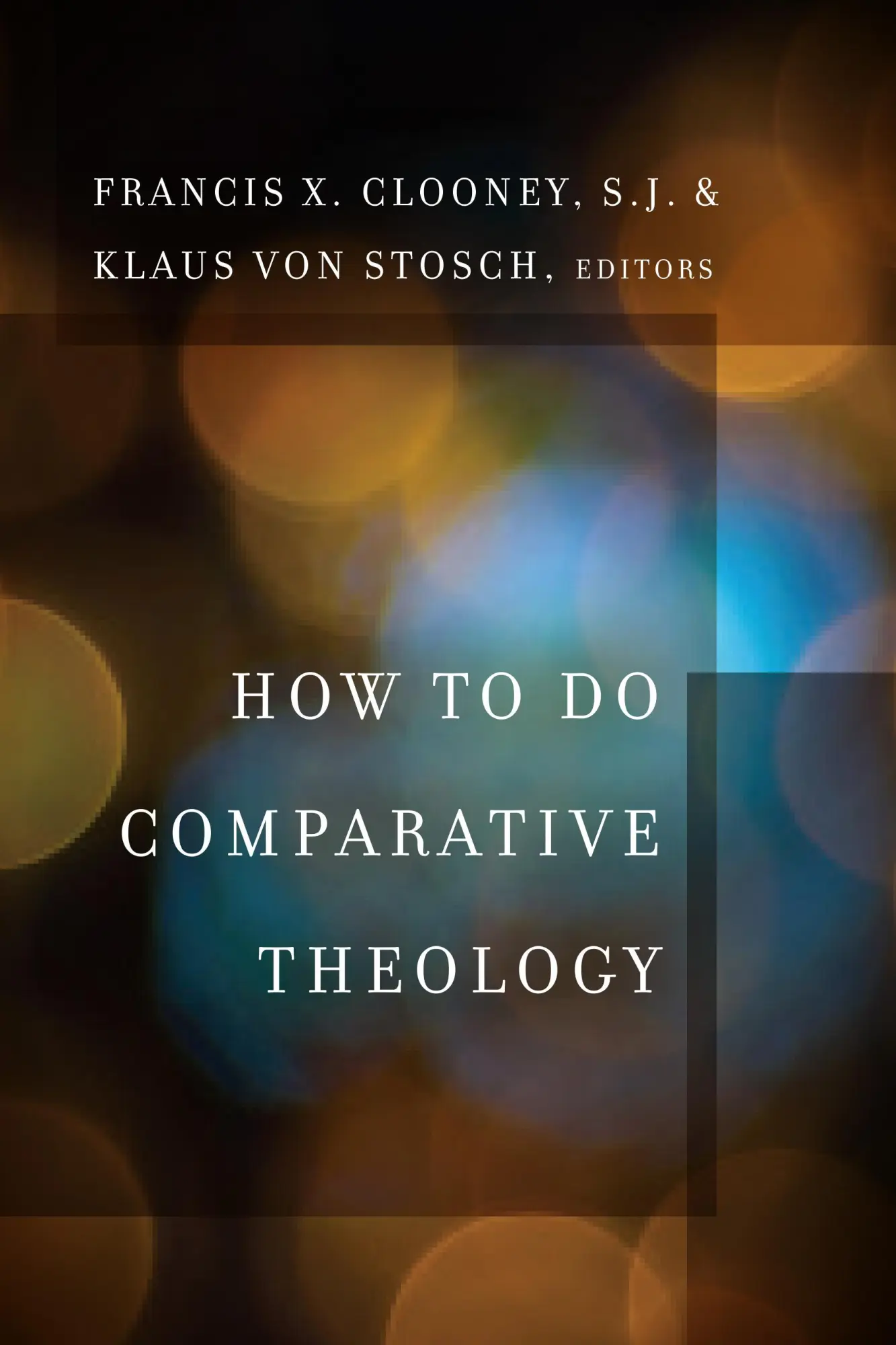 Cover: 9780823278411 | How to Do Comparative Theology | Francis X Clooney (u. a.) | Buch