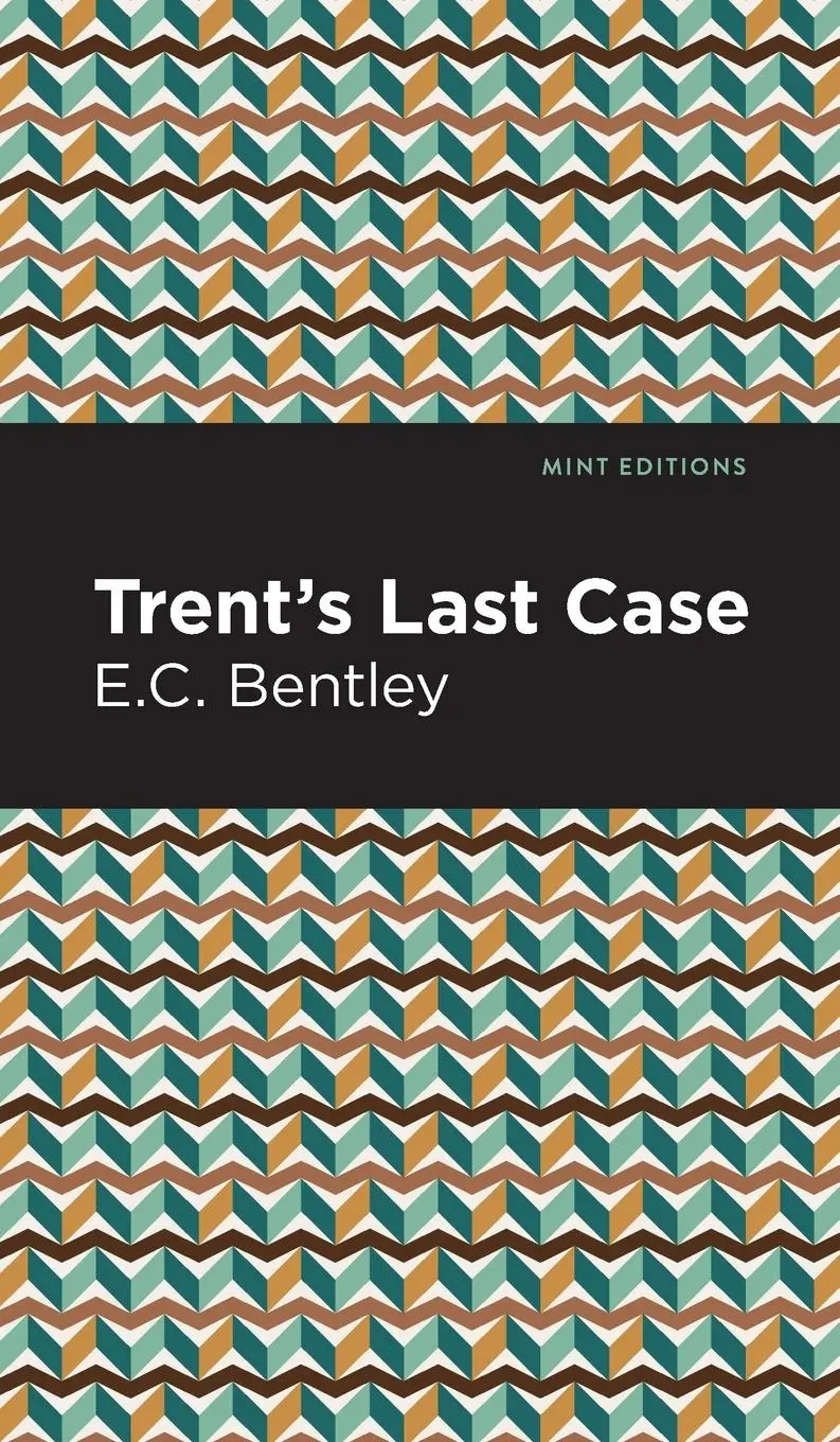 Cover: 9781513208411 | Trent's Last Case | E. C. Bentley | Buch | Gebunden | Englisch | 2021