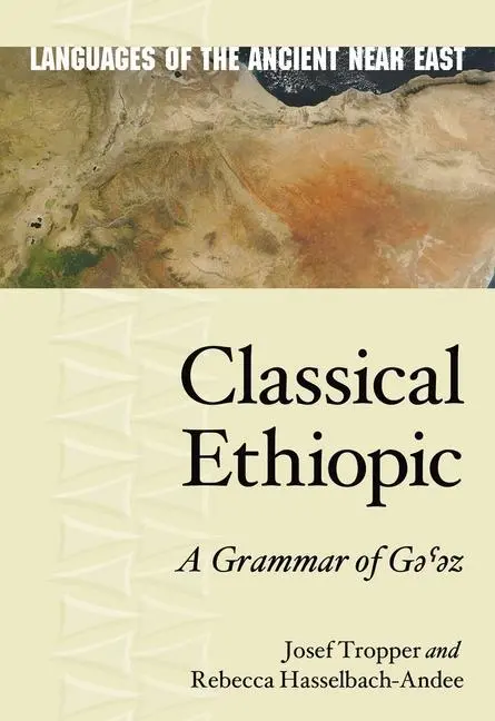 Cover: 9781575068411 | Tropper, J: Classical Ethiopic | A Grammar of Ga az | Tropper (u. a.)