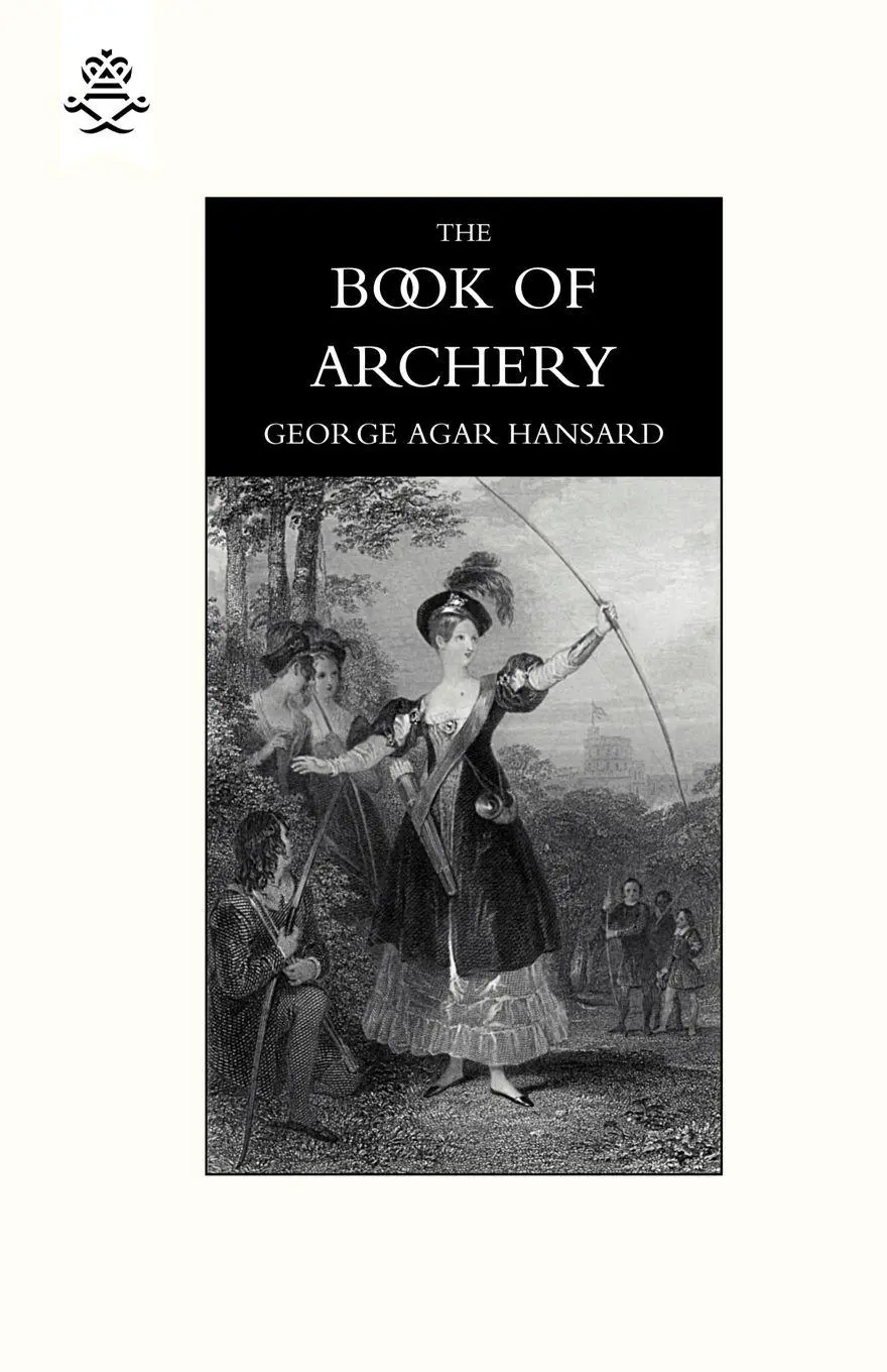 Cover: 9781843428411 | Book of Archery (1840) | George Agar Hansard (u. a.) | Taschenbuch