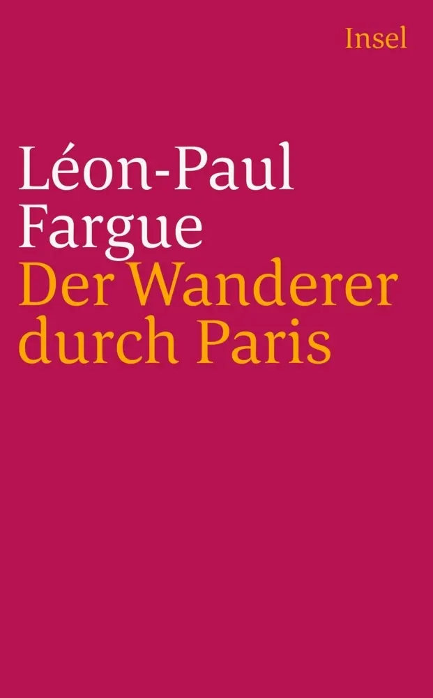 Cover: 9783458358411 | Der Wanderer durch Paris | Léon-Paul Fargue | Taschenbuch | 240 S.