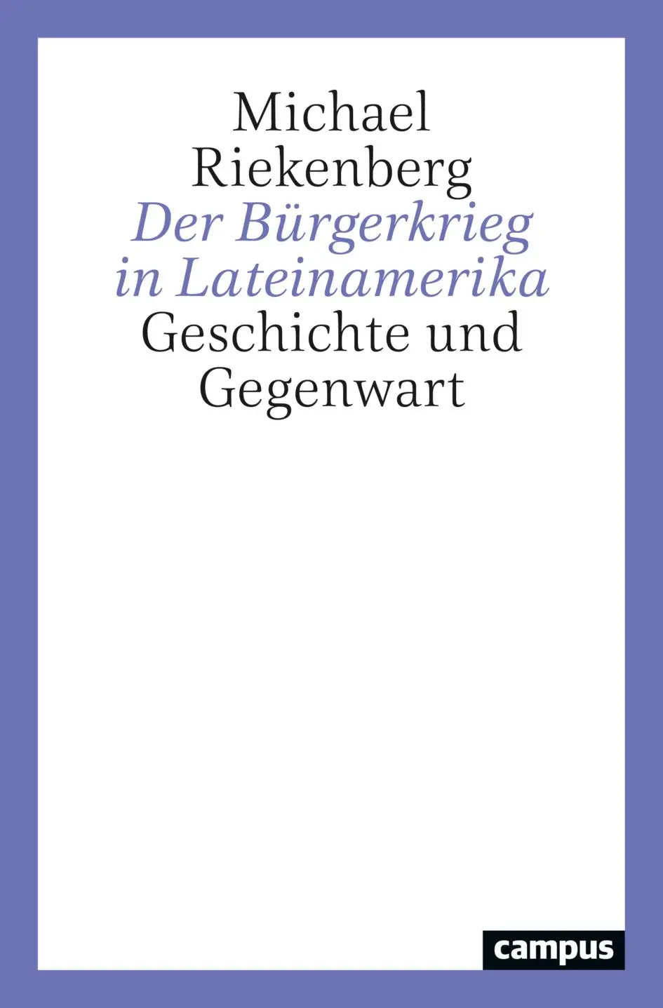 Cover: 9783593518411 | Der Bürgerkrieg in Lateinamerika | Geschichte und Gegenwart | Buch