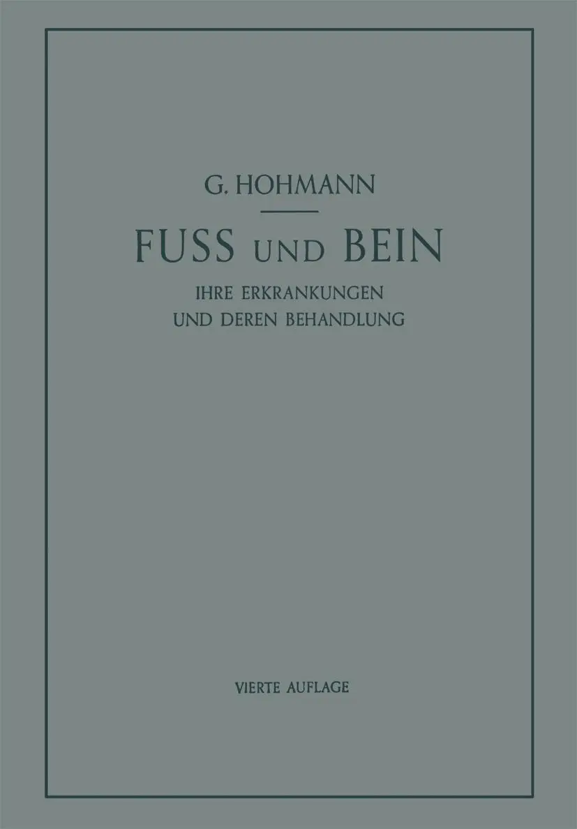 Cover: 9783662298411 | Fuß und Bein | ihre Erkrankungen und deren Behandlung | Georg Hohmann