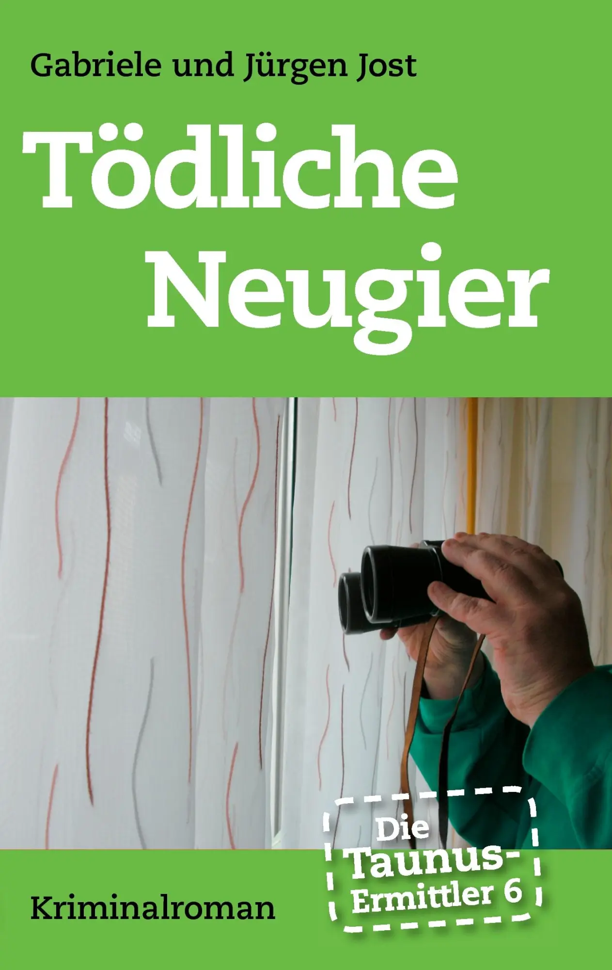 Cover: 9783738698411 | Die Taunus-Ermittler Band 6 - Tödliche Neugier | Kriminalroman | Buch